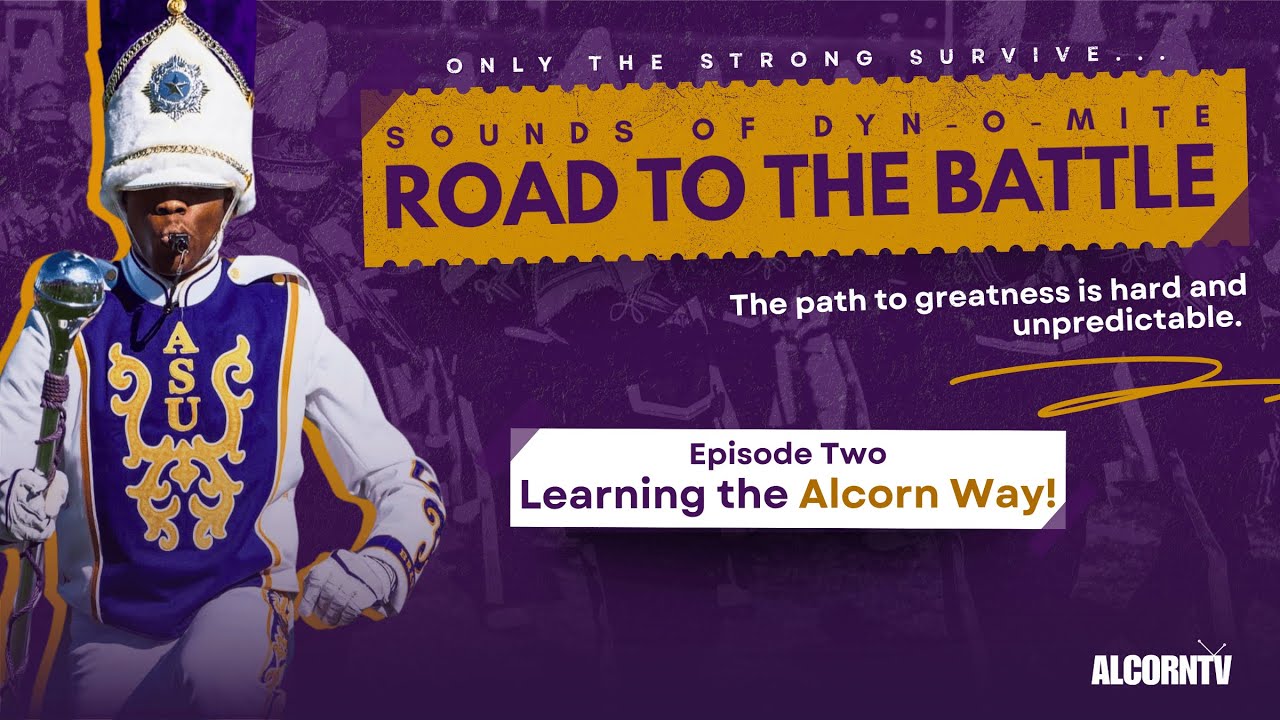 Sounds of Dyn-O-Mite Road to the Battle: EP2 - Learning the Alcorn Way