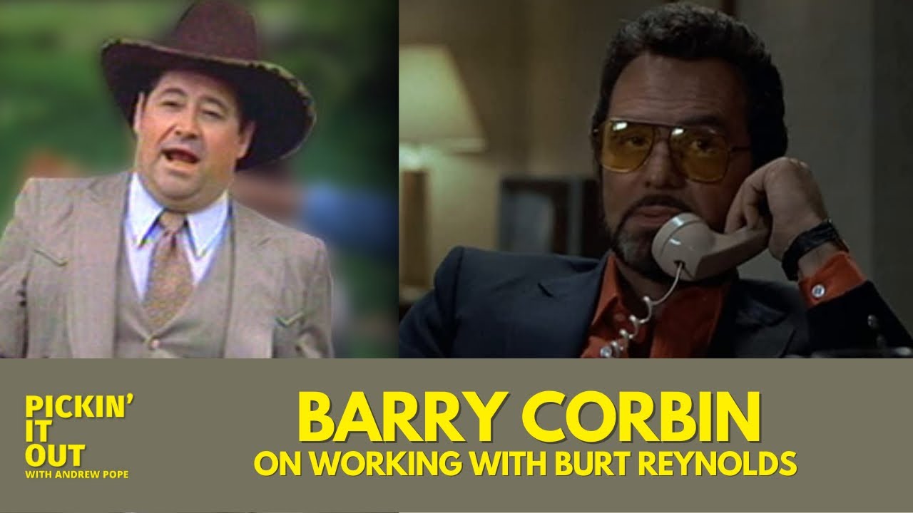 Barry Corbin: Working With Burt Reynolds