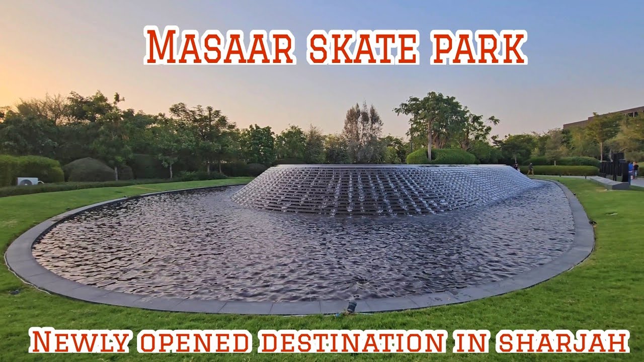 Masaar skate park | Masaar by Arada | Newly opened attraction in Sharjah |