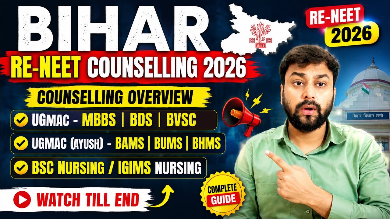 Bihar RE-NEET 2026 Complete Counseling Overview for Course-wise UGMAC and UGMAC Ayush