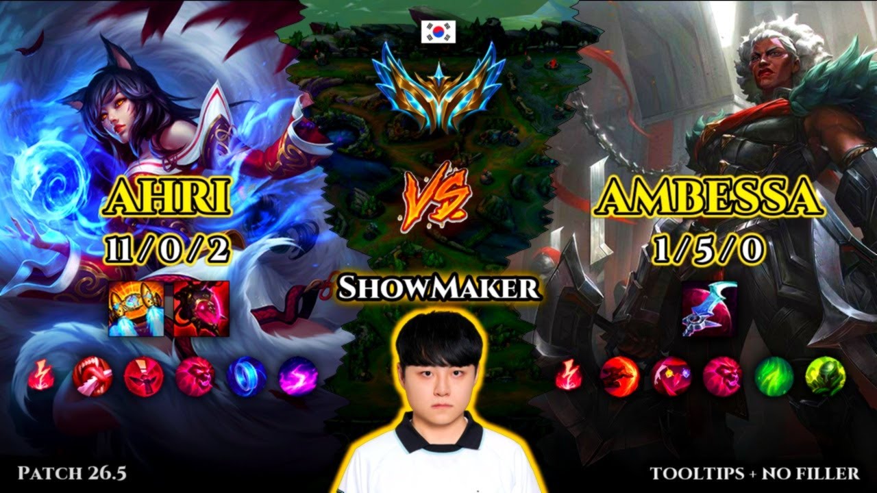 ShowMaker | Ahri MID vs Ambessa | Patch 26.5 | 2026-03-11 | KR CHALLENGER