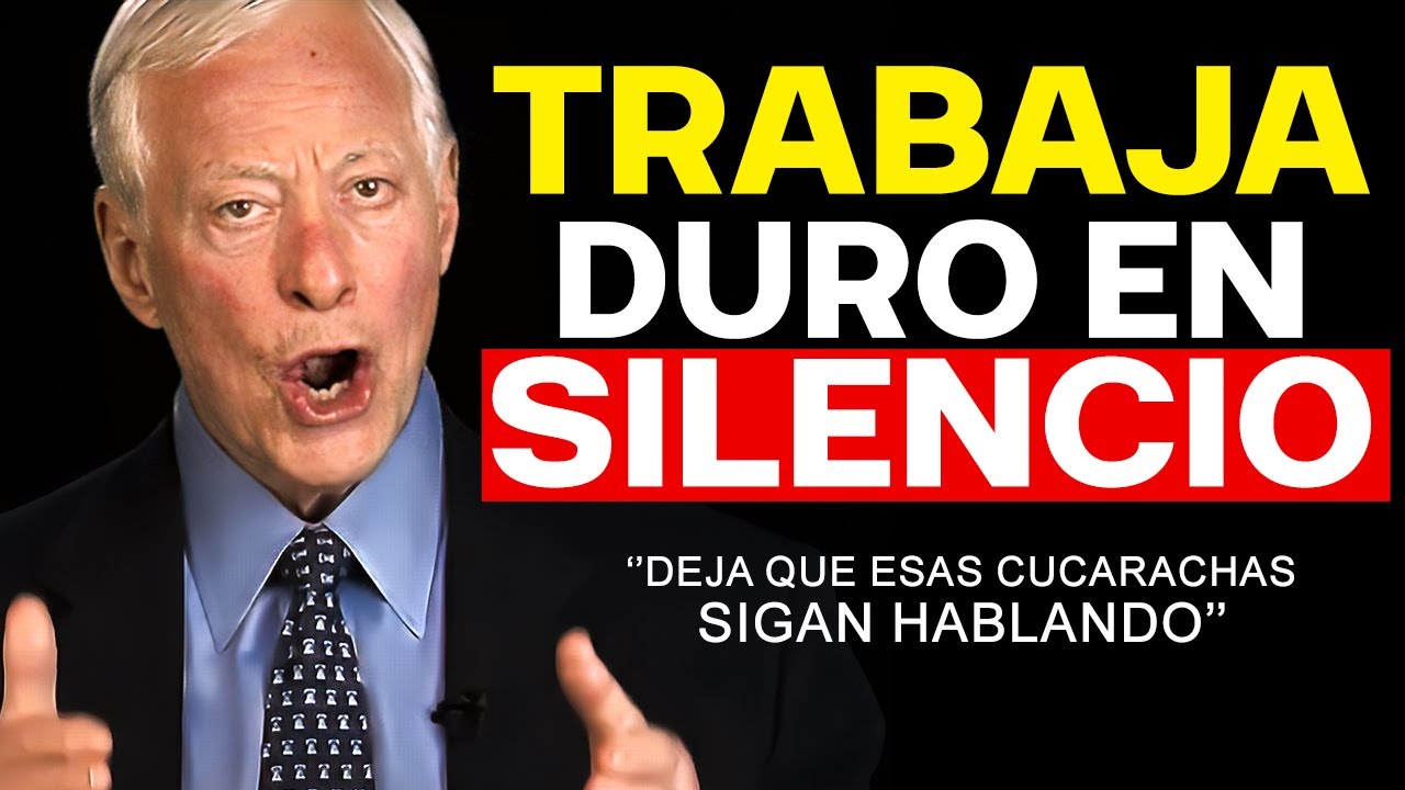 TRABAJA DURO EN SILENCIO! -  Brian Tracy Discurso Motivacional