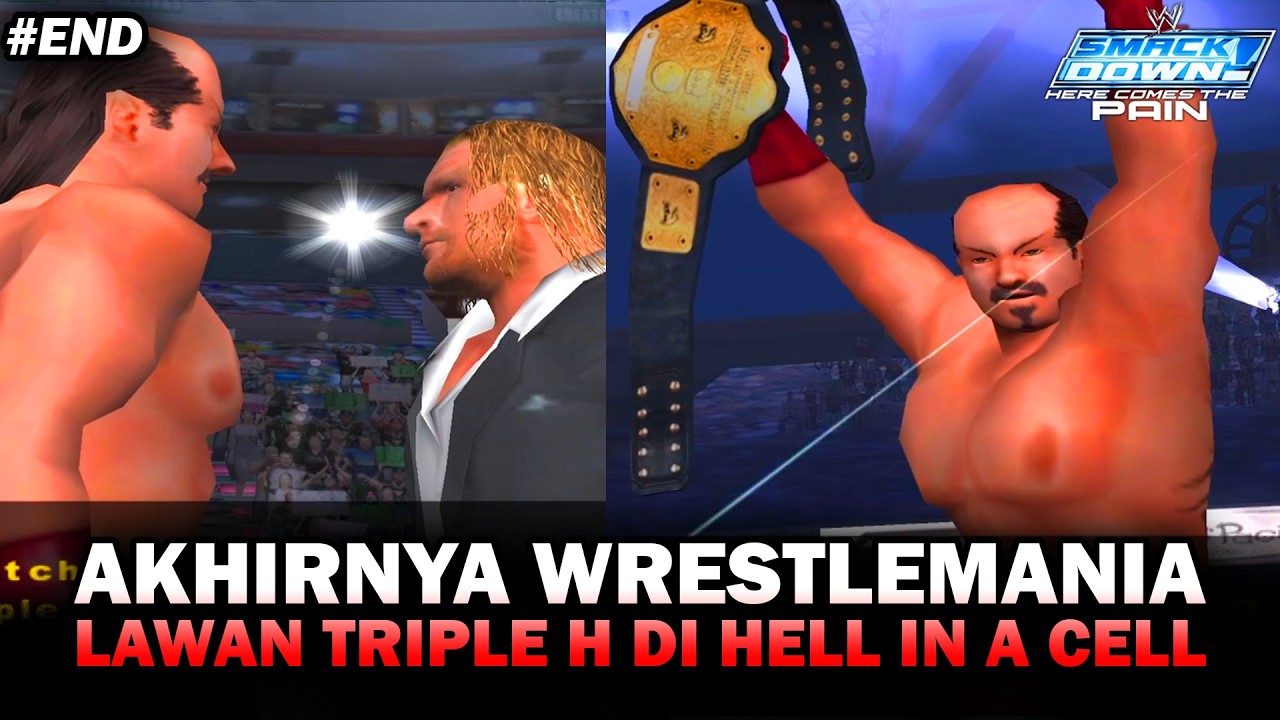 AKHIRNYA TAMAT KITA KE WRESTLEMANIA MELAWAN TRIPLE H DI HELL IN A CELL - SMACKDOWN PAIN #END