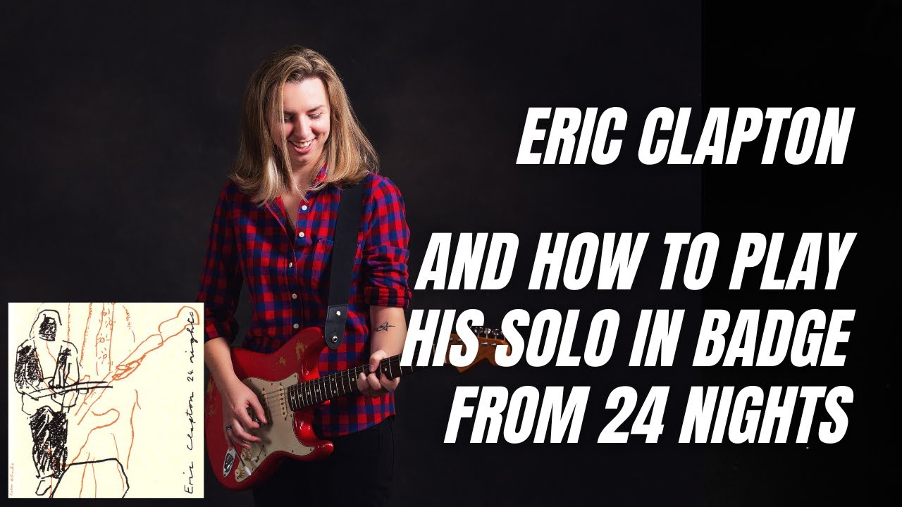Eric Clapton - Badge Solo Lesson from 24 Nights
