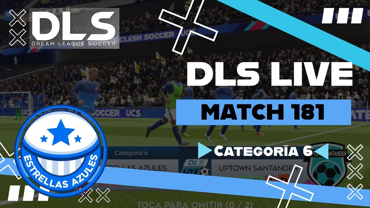 DLS LIVE - [Match 181] Categoría 6 | ESTRELLAS AZULES