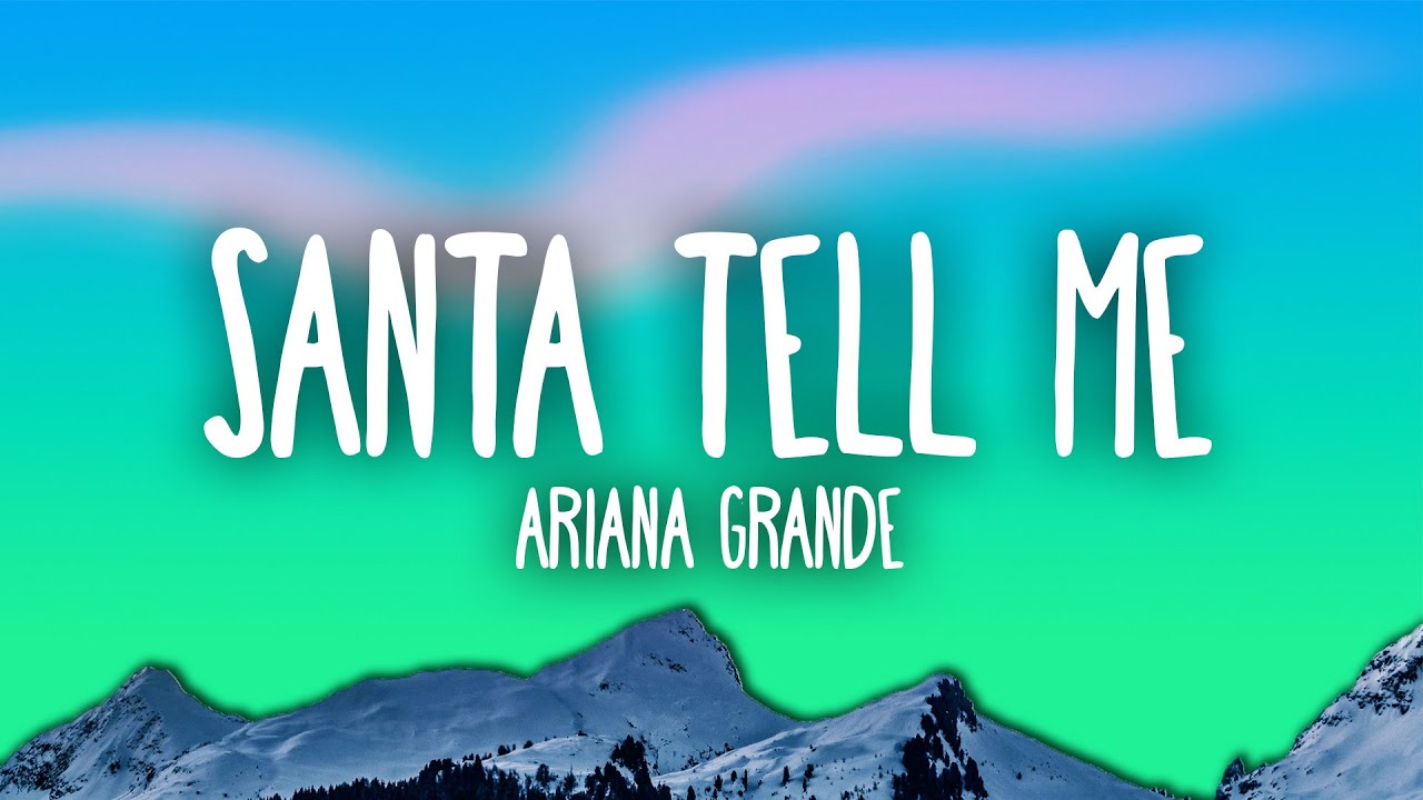 Ariana Grande &ndash; Santa Tell Me