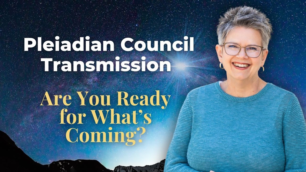 The Pleiadian Council Speaks: Preparing the Human Nervous System for What’s Ahead