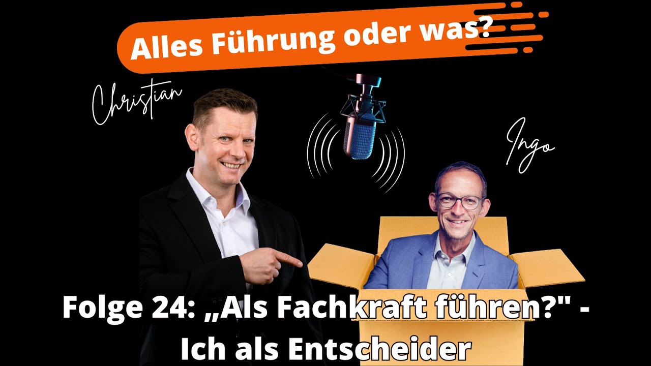 🎙️ Folge 24: „Als Fachkraft führen? Ich als Entscheider“