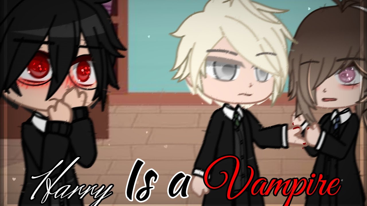 Harry is a Vampire | Drarry/Harco | Gacha Club | GCMM | Part 1 |
