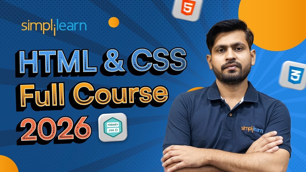 HTML CSS Full Course 2026 | HTML Tutorial For Beginners | HTML CSS Full Course 2026 | Simplilearn