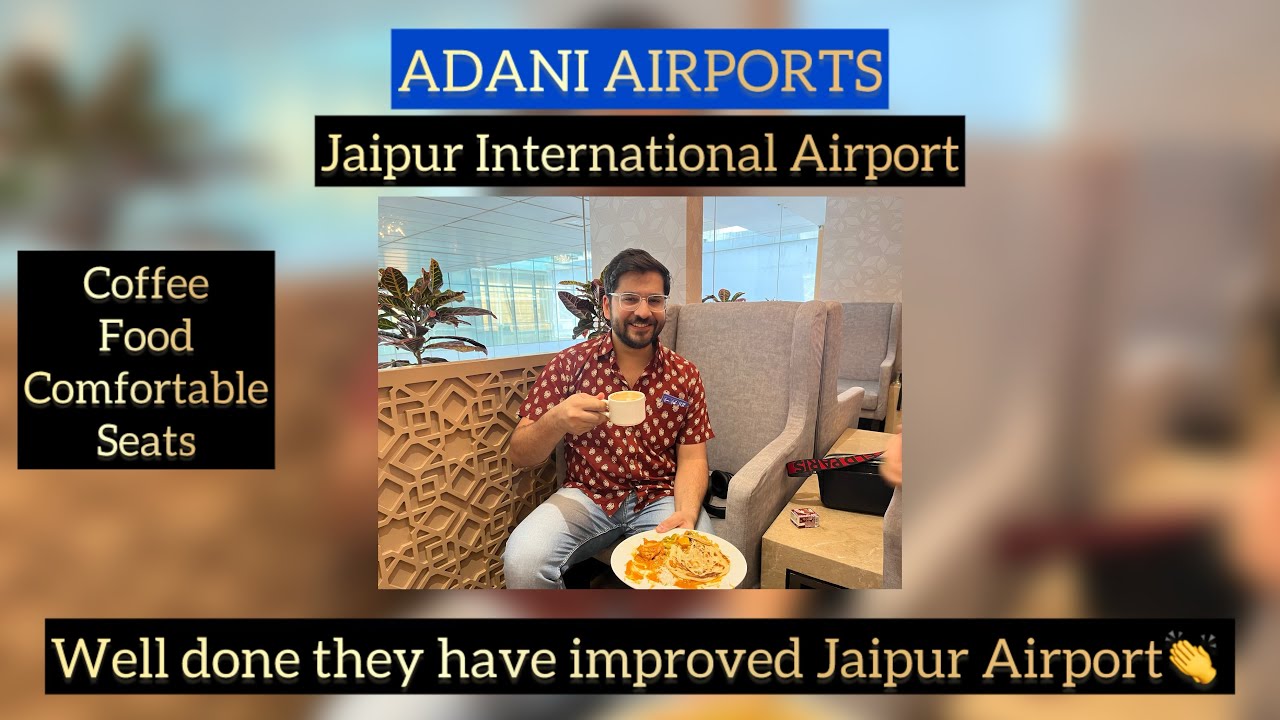 ADANI Jaipur Int. Airport News Update | New lounge | Fresh Coffee , Food , More.