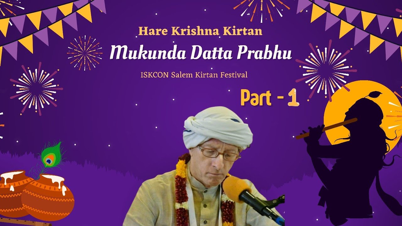 HG Mukunda Datta Prabhu - Hare Krishna Bhajans @ISKCON Salem