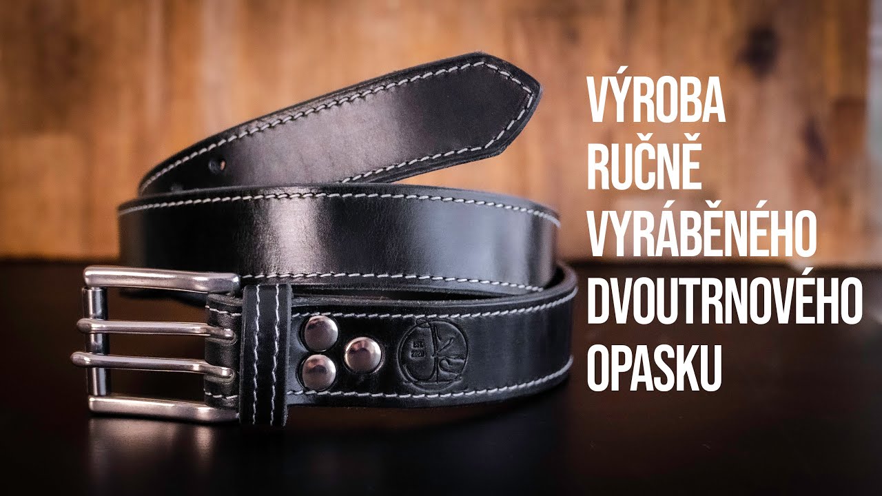 VÝROBA DVOUTRNOVÉHO KOŽENÉHO OPASKU