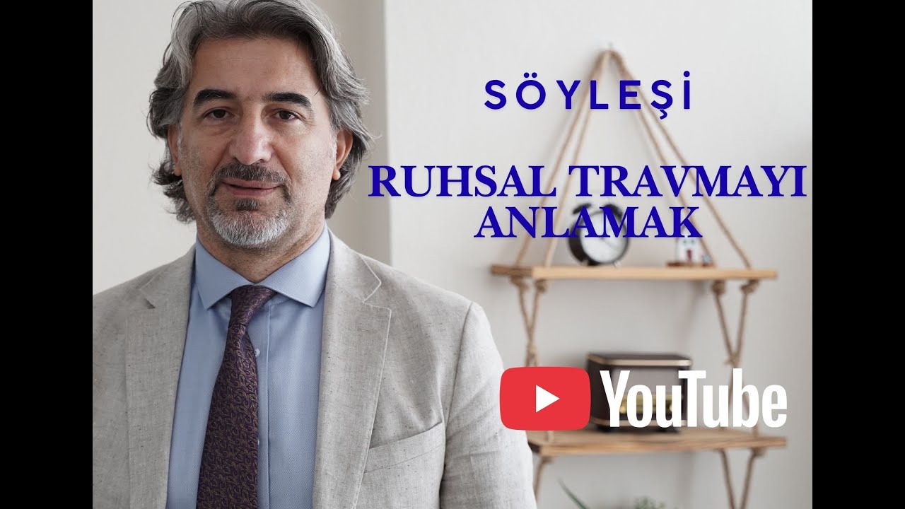 Ruhsal Travmayı Anlamak - Psikiyatri Uzmanı Doç. Dr. Cemil Çelik