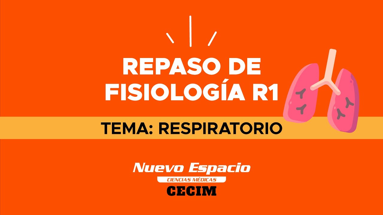 RESPIRATORIO - Repaso virtual de Fisiología