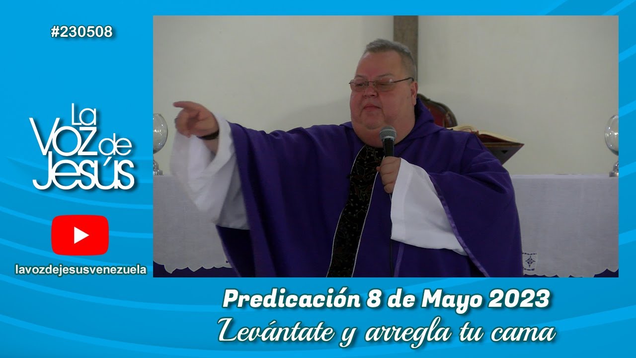 Levántate y arregla tu cama : 8 de Mayo 2023 #230508
