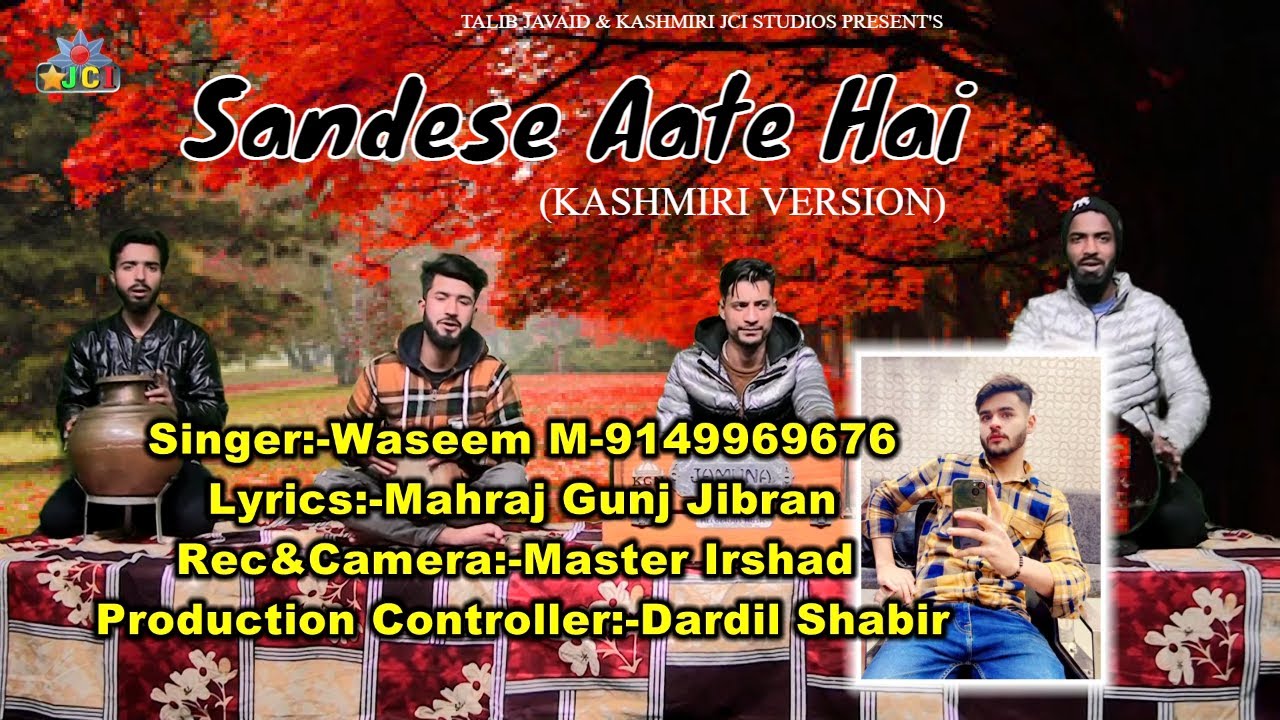 Sandese Aate Hai | Kashmiri Version | Singer Waseem | Lyrics Mahraj Gunj Jibran | #viral #newsongs