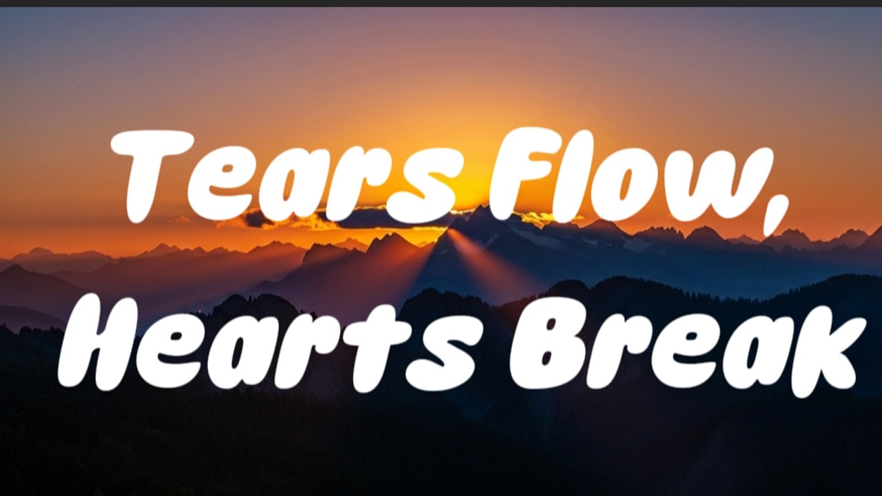 Tears Flow, Hearts Break - Tony Sun (lyric)