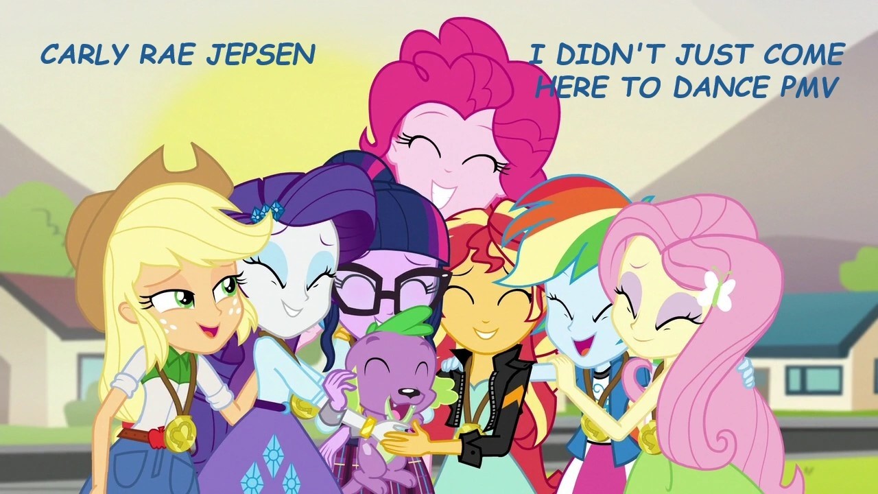 MLP: EG - I Didn't Just Come Here to Dance (PMV)
