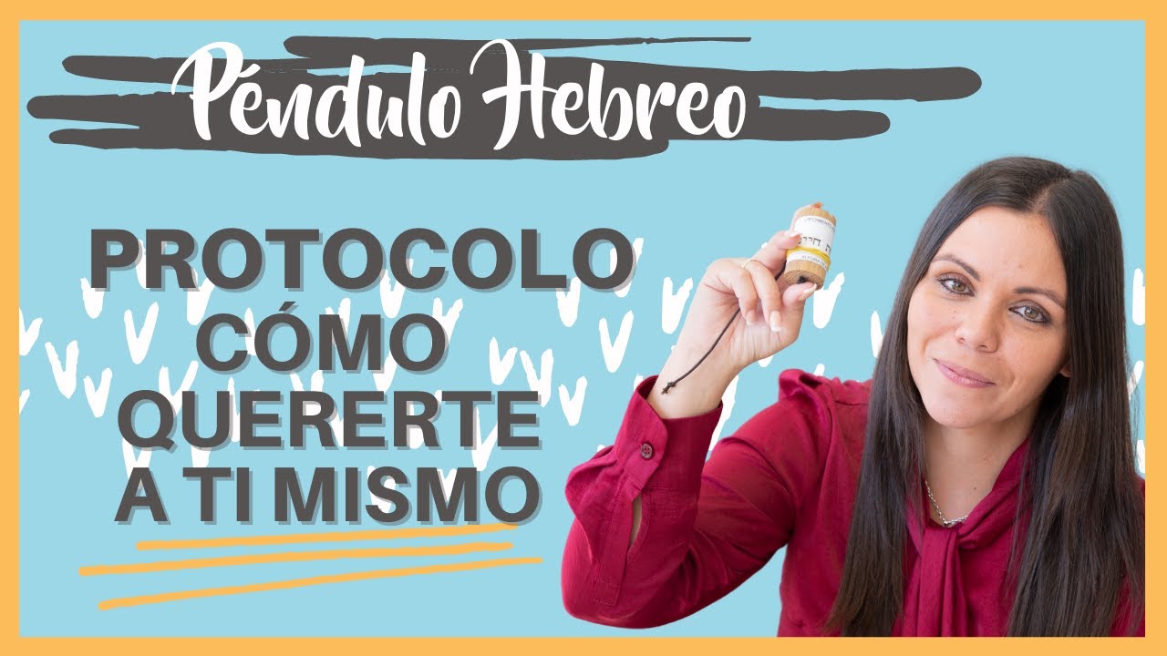 P&eacute;ndulo Hebreo: PROTOCOLO🌟 