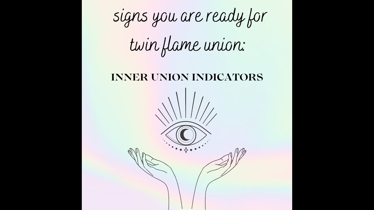 Signs you are ready for Twin Flame Union: Inner Union Indicators. 