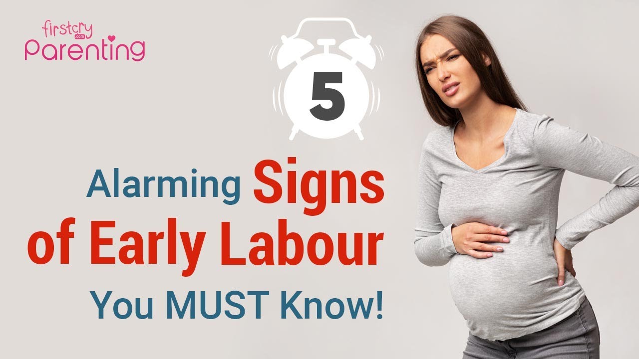 Early Signs of Labour : What to Expect and When to Act
