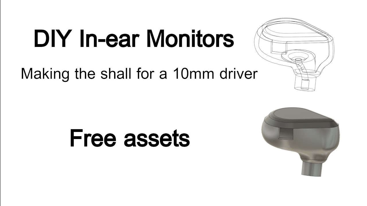 How to Make a 10mm Driver In-Ear Monitor Shell in Fusion 360  for Beginners