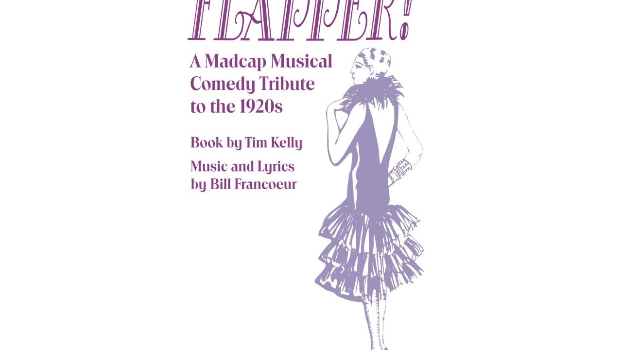Antonian College Preparatory  Theatre Presents: Flapper-A Madcap 20's musical