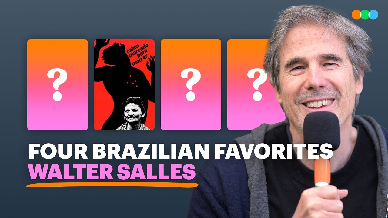 Four Brazilian Favorites with Walter Salles