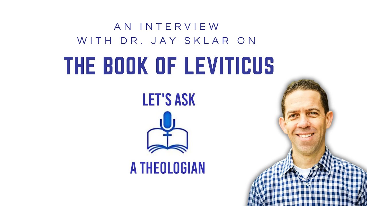 THE BOOK OF LEVITICUS WITH DR. JAY SKLAR