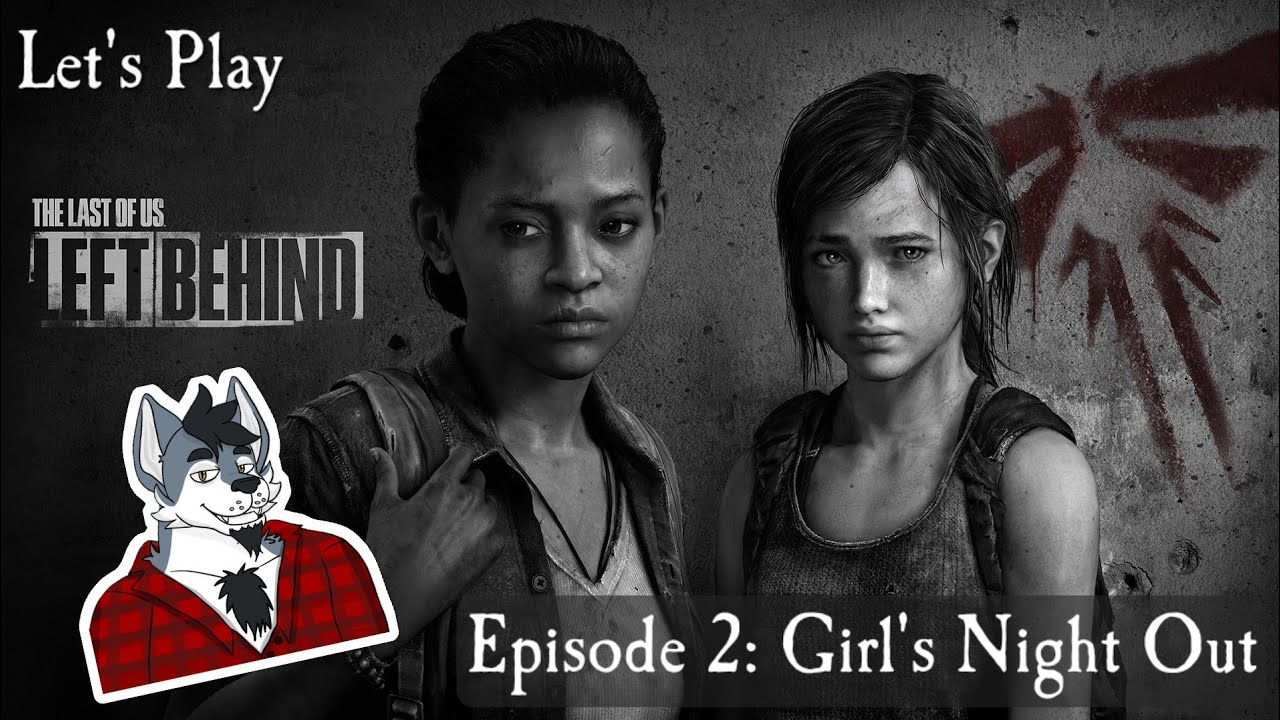 The Last of Us Left Behind - Episode 2: Girl's Night Out