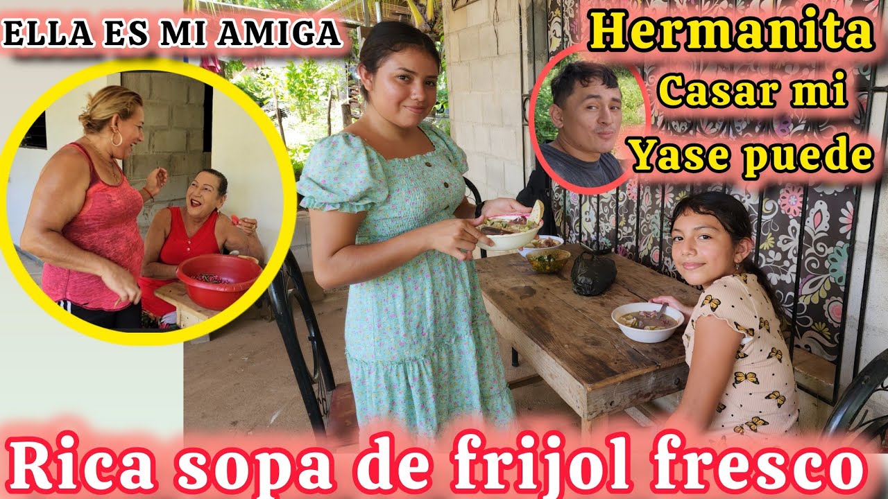 CAMILITA HIZO UNA SOPA DE FRIJOL FRESCO MI SUEGRA NOS PRESENTA UNA AMIGA 🥰