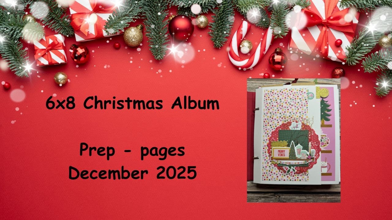 Prep pages for December Stories Album - December 2025