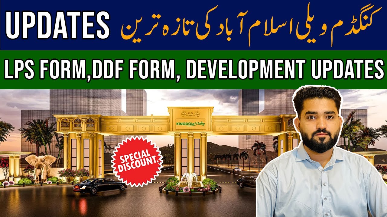 Kingdom Valley Islamabad LPS & DDF Form Details | Fresh Development Update | Piece of Land.