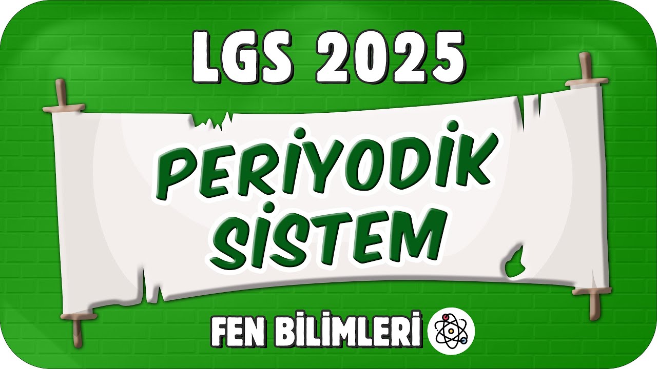 Periyodik Sistem 📗 8. Sınıf Fen #2025LGS