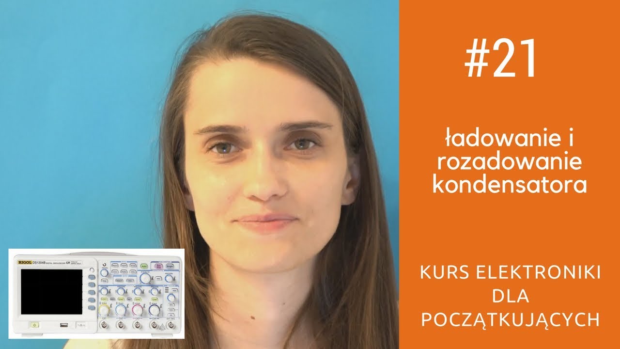 ZIZ #21 Ładowanie i rozładowanie kondensatora [Kurs elektroniki dla początkujących]