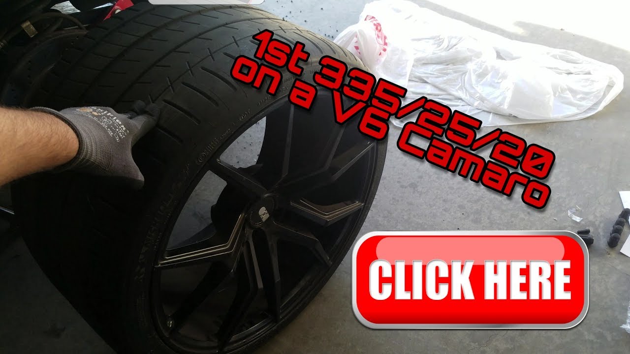 1st 335/25/20 Tires on a V6 Camaro