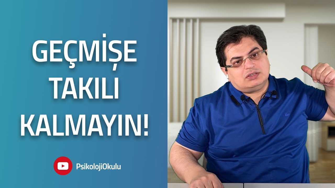 Geçmişe Takılı Kalmayın | İnsanı Tüketen Şeyler