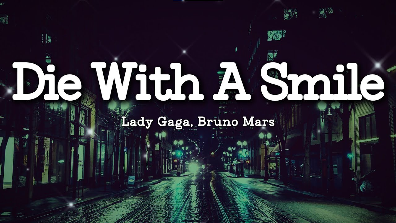 Lady Gaga, Bruno Mars - Die With A Smile (Lyrics)