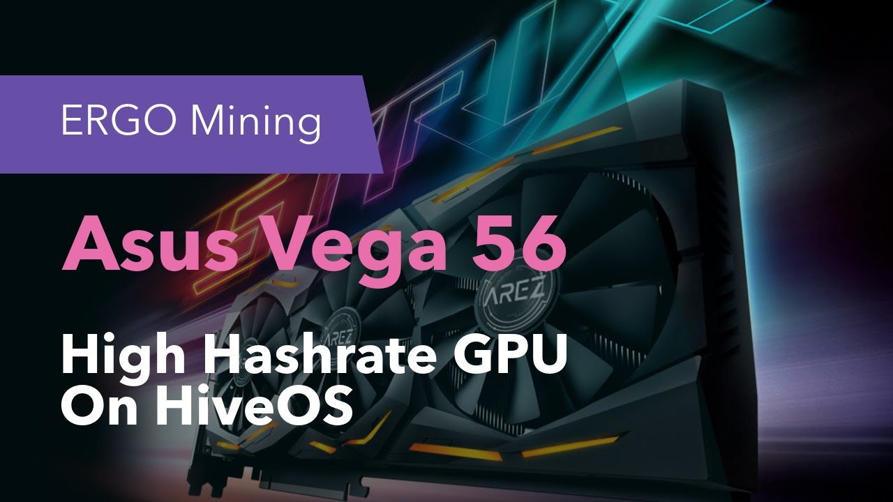 Ergo Mining On An Asus Vega 56 @ 185MH/s!!!