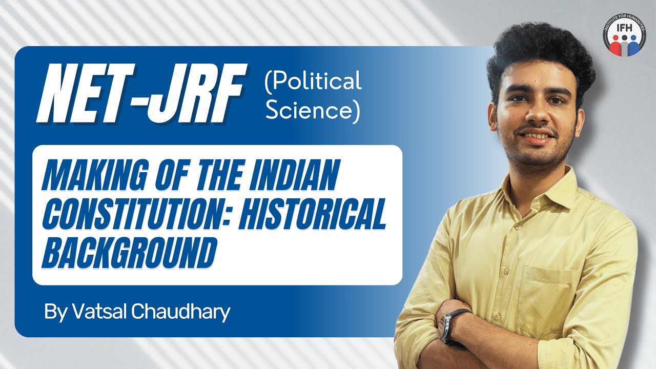 Making of the Indian Constitution Historical Backg - NET-JRF (Political Science) Course
