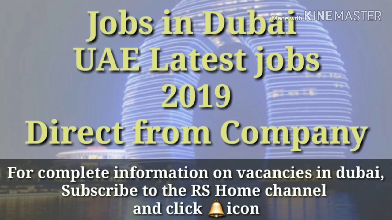 Jobs in Dubai... UAE Latest job- 2019, best salary... Direct from Company...
