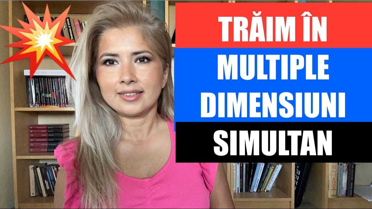 TRAIM IN MULTIPLE DIMENSIUNI SIMULTAN | MULTIDIMENSIONALITATE SI ATEMPORALITATE💥