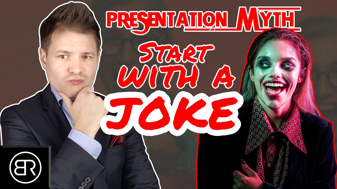 Presentation Myth - Start With A Joke