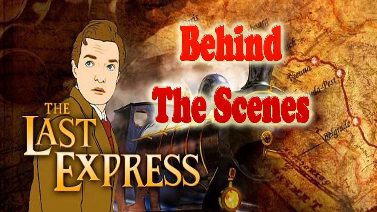 Making of The Last Express