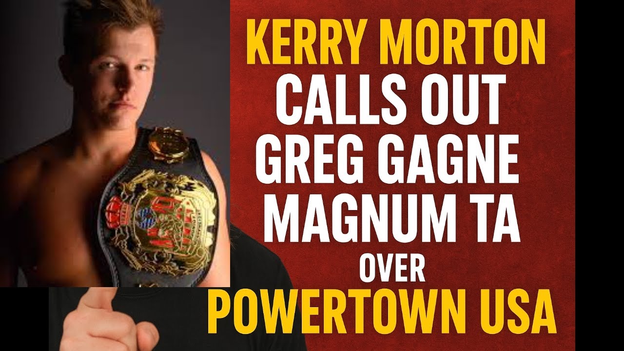 Керри Мортон бросает вызов Грегу Ганью и TA Magnum из-за мошенничества с Powertown USA Wrestling!