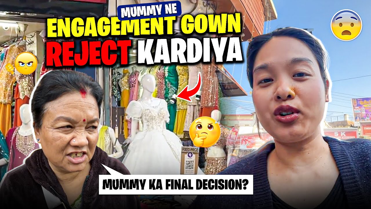 Mummy Ne Mera Dream Engagement Gown REJECT Kar Diya 😭💔 | Alisha Thapa