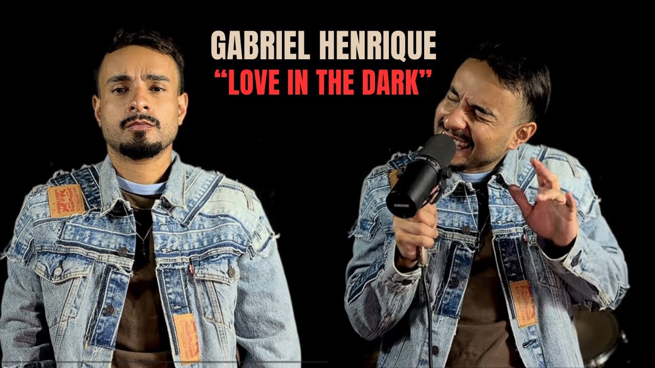 'Love In The Dark' - Gabriel Henrique  #gabrielhenrique #adele