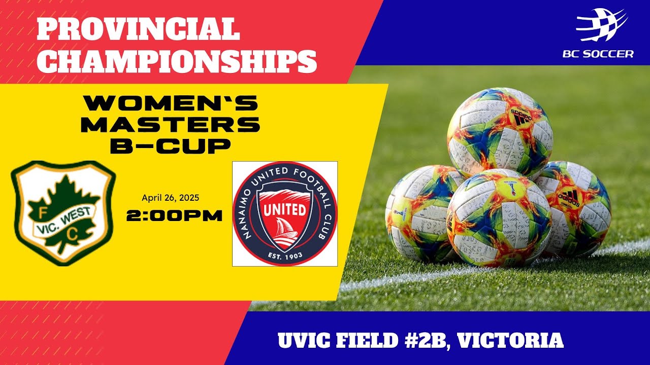 2025 BC Soccer Women's Masters B-Cup SF ⚽ Vic West FC vs. Nanaimo United FC [April 26th, 2025]