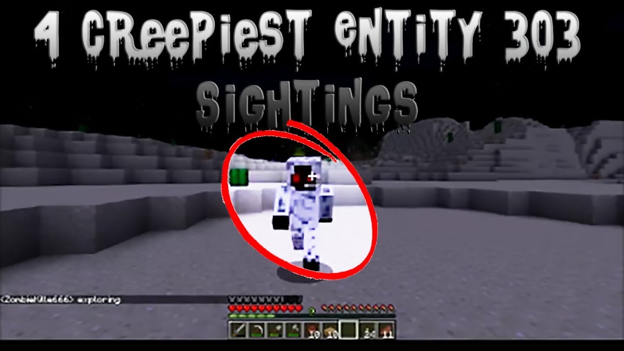 4 CREEPIEST Entity 303 Sightings